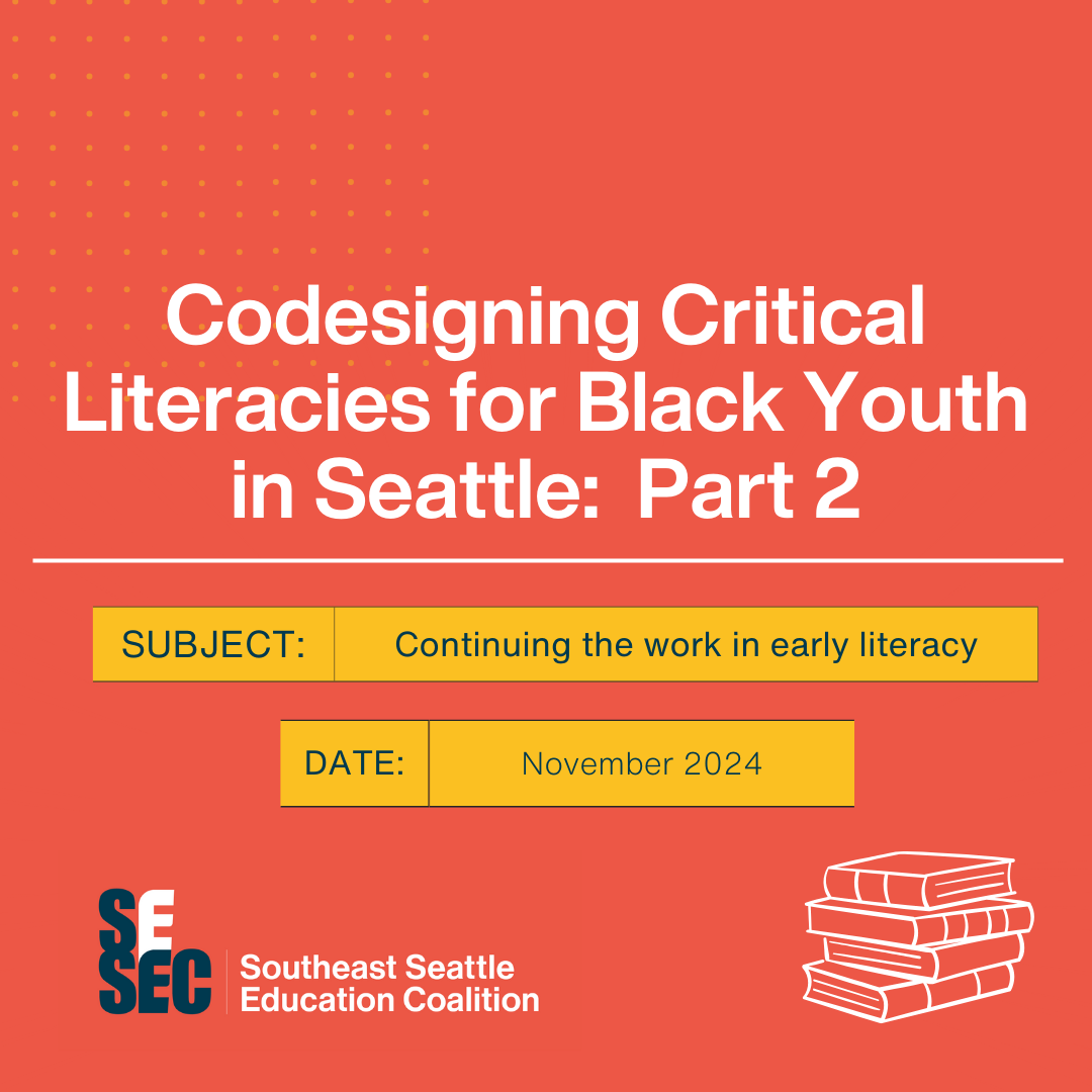 Codesigning Critical Literacies for Black Youth in Seattle: Part 2